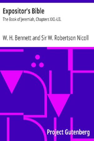 [Gutenberg 41893] • Expositor's Bible: The Book of Jeremiah, Chapters XXI.-LII.